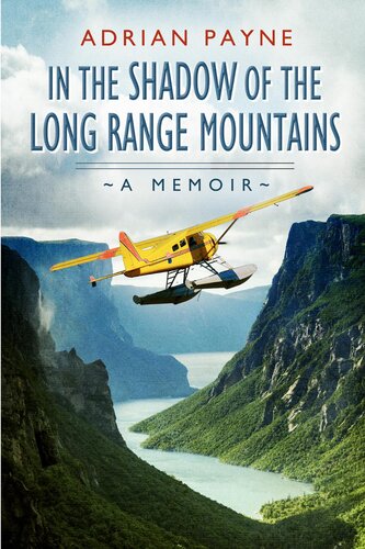 In The Shadow of the Long Range Mountains: A Memoir