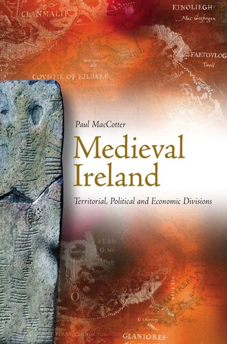 Medieval Ireland: Territorial, Political and Economic Divisions