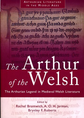 The Arthur of the Welsh: The Arthurian Legend in Medieval Welsh Literature