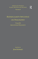 Volume 11, Tome III: Kierkegaard's Influence on Philosophy: Anglophone Philosophy