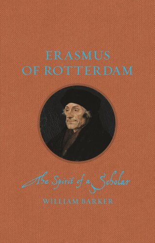 Erasmus of Rotterdam: The Spirit of a Scholar (Renaissance Lives)
