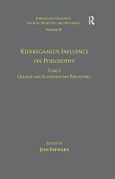 Volume 11, Tome I: Kierkegaard's Influence on Philosophy: German and Scandinavian Philosophy