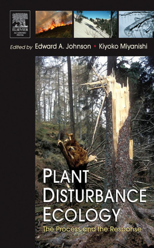Plant Disturbance Ecology: The Process and the Response