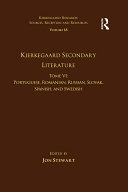 Volume 18, Tome VI: Kierkegaard Secondary Literature: Portuguese, Romanian, Russian, Slovak, Spanish, and Swedish