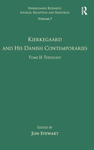 Volume 7, Tome II: Kierkegaard and His Danish Contemporaries - Theology (Kierkegaard Research: Sources, Reception and Resources)