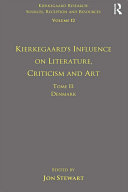 Volume 12, Tome II: Kierkegaard's Influence on Literature, Criticism and Art: Denmark