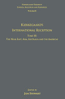 Volume 8, Tome III: Kierkegaard's International Reception – The Near East, Asia, Australia and the Americas