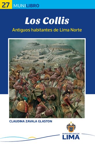 Los collis : Antiguos habitantes de Lima Norte