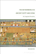 The Netherworld in Ancient Egypt and China: An Imagined Paradise