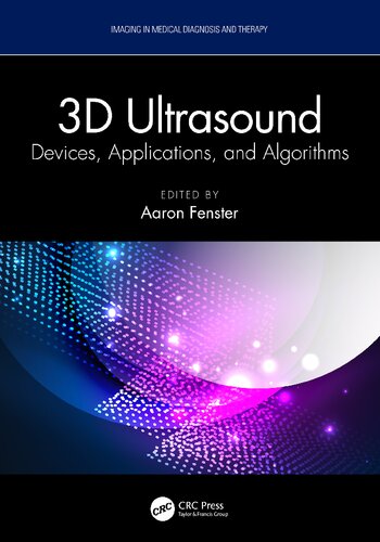 3D Ultrasound: Devices, Applications, and Algorithms (Imaging in Medical Diagnosis and Therapy)