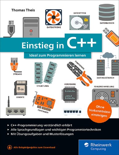 Einstieg in C++: Ideal zum Programmieren lernen