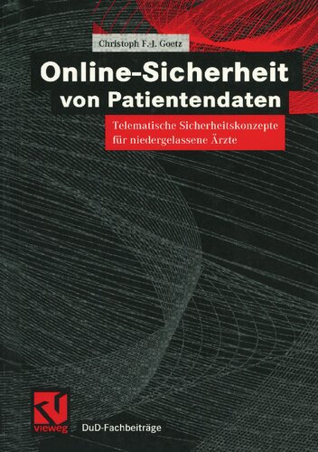 Online-Sicherheit von Patientendaten: Telematische Sicherheitskonzepte für niedergelassene Ärzte
