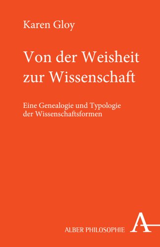 Von der Weisheit zur Wissenschaft: Eine Genealogie und Typologie der Wissensformen