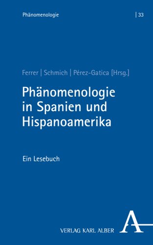 Phänomenologie in Spanien und Hispanoamerika: Ein Lesebuch