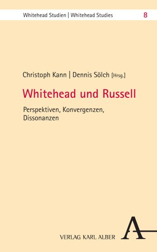 Whitehead und Russell: Perspektiven, Konvergenzen, Dissonanzen
