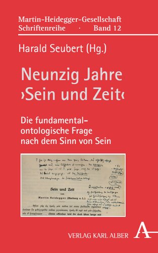 Neunzig Jahre ›Sein und Zeit‹: Die fundamentalontologische Frage nach dem Sinn von Sein