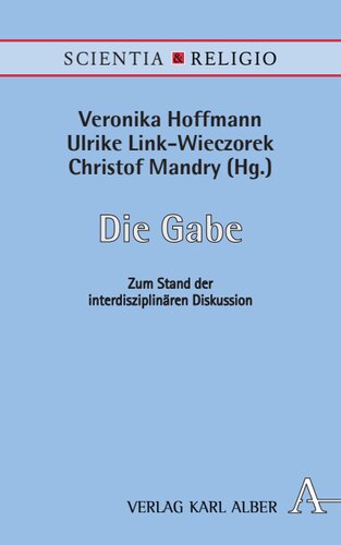 Die Gabe: Zum Stand der interdisziplinären Diskussion