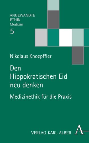 Den Hippokratischen Eid neu denken: Medizinethik für die Praxis
