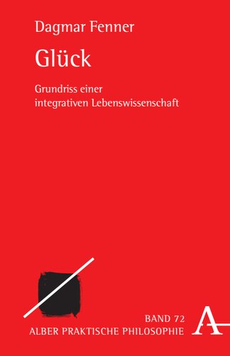 Glück: Grundriss einer integrativen Lebenswissenschaft