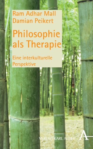 Philosophie als Therapie: Eine interkulturelle Perspektive