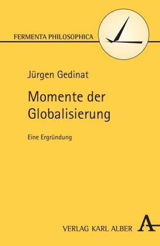 Momente der Globalisierung: Eine Ergründung