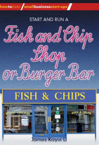 Start and Run a Fish and Chip Shop (Small Business Starters Series)