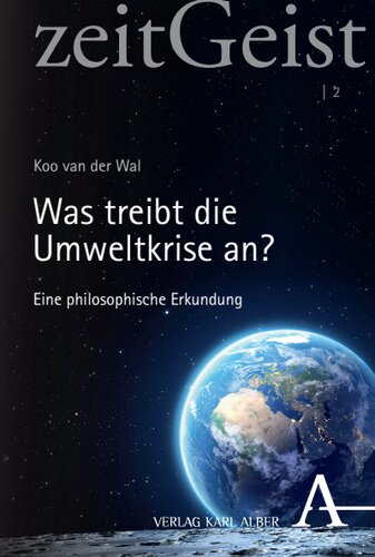 Was treibt die Umweltkrise an?: Eine philosophische Erkundung