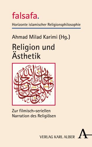 Religion und Ästhetik: Zur filmisch-seriellen Narration des Religiösen