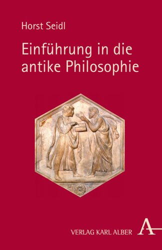 Einführung in die antike Philosophie: Hauptprobleme und Lösungen, dargelegt anhand der Quellentexte