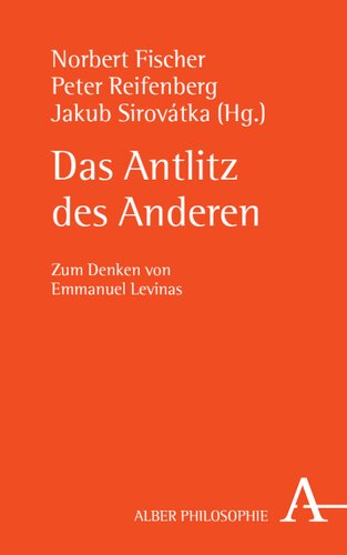 Das Antlitz des Anderen: Zum Denken von Emmanuel Levinas