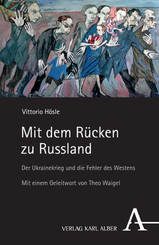 Mit dem Rücken zu Russland: Der Ukrainekrieg und die Fehler des Westens
