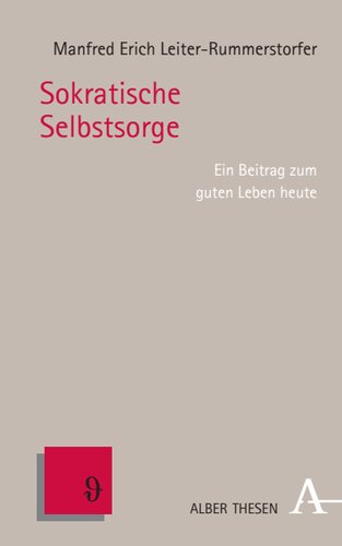 Sokratische Selbstsorge: Ein Beitrag zum guten Leben heute