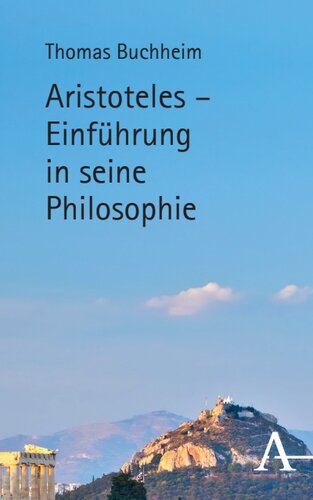 Aristoteles – Einführung in seine Philosophie