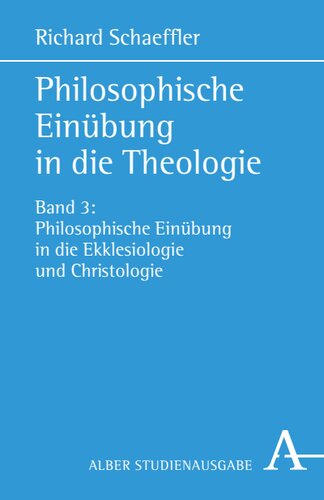 Philosophische Einübung in die Theologie: Band 3