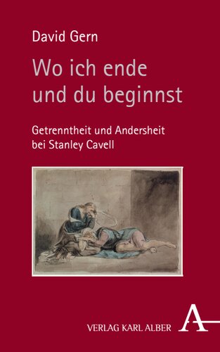 Wo ich ende und du beginnst: Getrenntheit und Andersheit bei Stanley Cavell