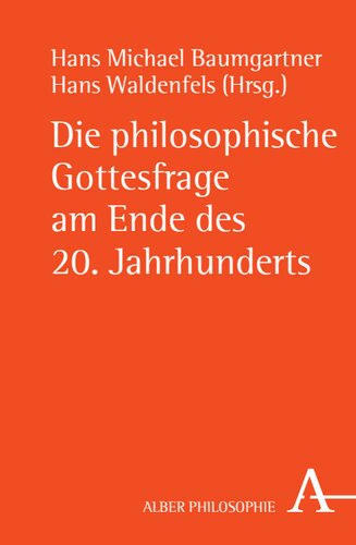 Die philosophische Gottesfrage am Ende des 20. Jahrhunderts
