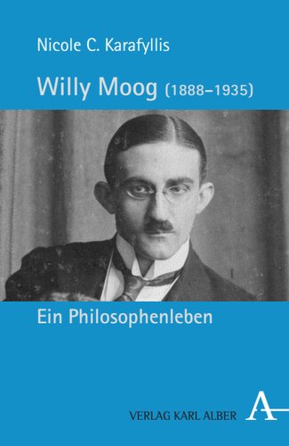 Willy Moog (1888-1935): Ein Philosophenleben