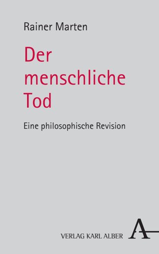 Der menschliche Tod: Eine philosophische Revision