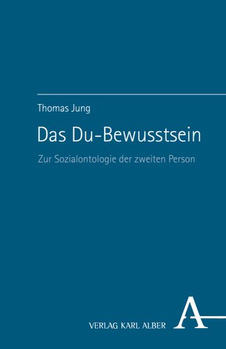 Das Du-Bewusstsein: Zur Sozialontologie der zweiten Person