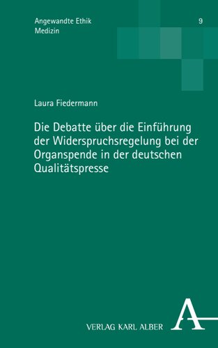 Die Debatte über die Einführung der Widerspruchsregelung bei der Organspende in der deutschen Qualitätspresse