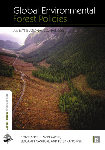 Global Environmental Forest Policies: An International Comparison (The Earthscan Forest  Library)