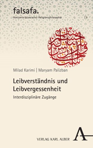 Leibverständnis und Leibvergessenheit: Interdisziplinäre Zugänge