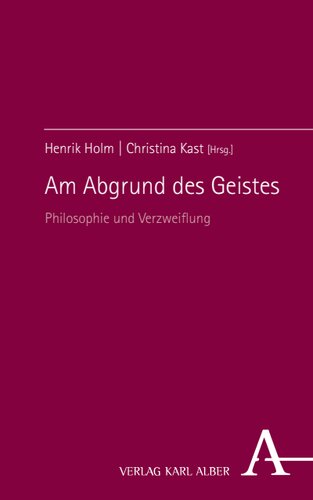 Am Abgrund des Geistes: Philosophie und Verzweiflung