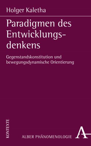 Paradigmen des Entwicklungsdenkens: Gegenstandskonstitution und bewegungsdynamische Orientierung