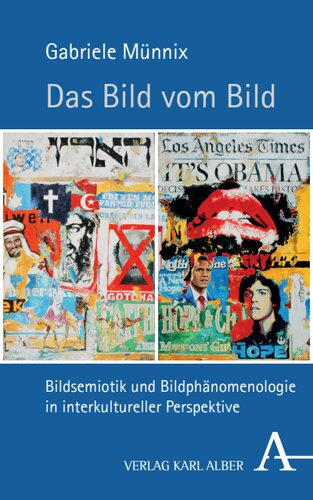 Das Bild vom Bild: Bildsemiotik und Bildphänomenologie in interkultureller Perspektive