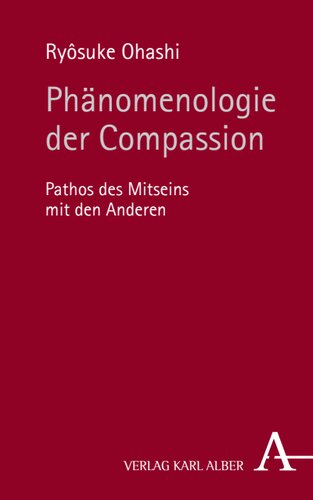 Phänomenologie der Compassion: Pathos des Mitseins mit den Anderen