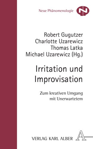 Irritation und Improvisation: Zum kreativen Umgang mit Unerwartetem