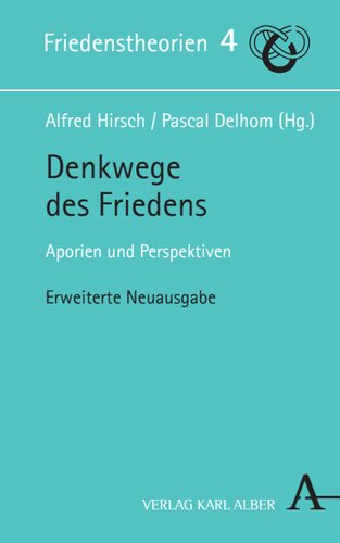 Denkwege des Friedens: Aporien und Perspektiven
