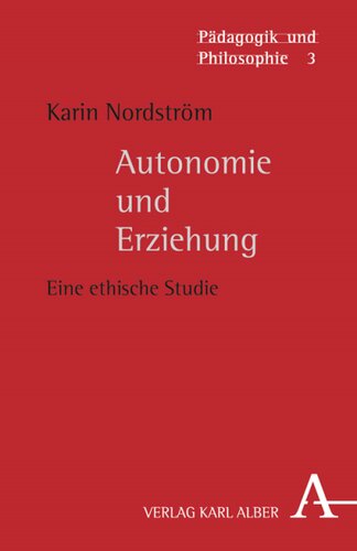 Autonomie und Erziehung: Eine ethische Studie