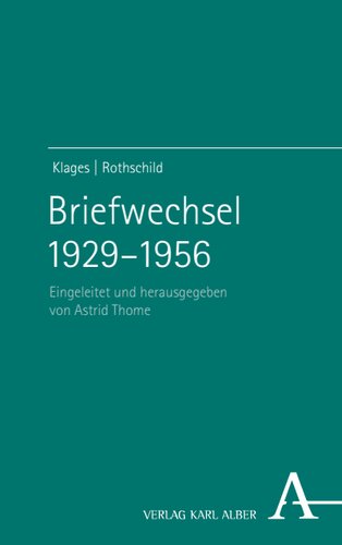 Briefwechsel 1929–1956: Eingeleitet und herausgegeben von Astrid Thome